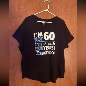 I’m Not 60 T-shirt /  Old Navy / Black / Sz: XXLG